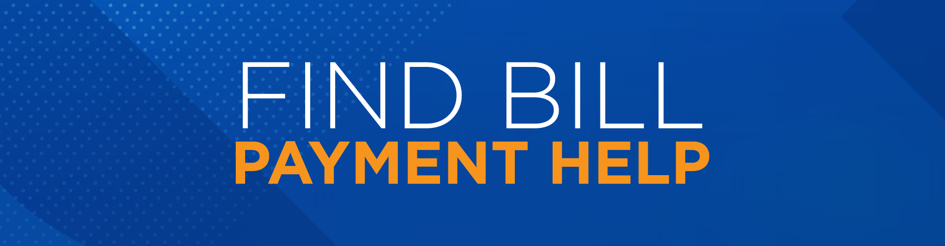 Find Bill Payment Help