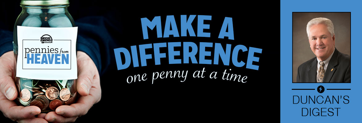 SECO News, July 2017 - DUNCAN’S DIGEST, MAKE A DIFFERENCE - ONE PENNY A T A TIME